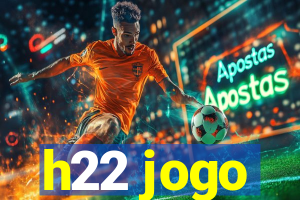 h22 jogo